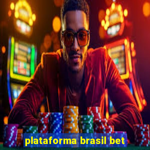 plataforma brasil bet